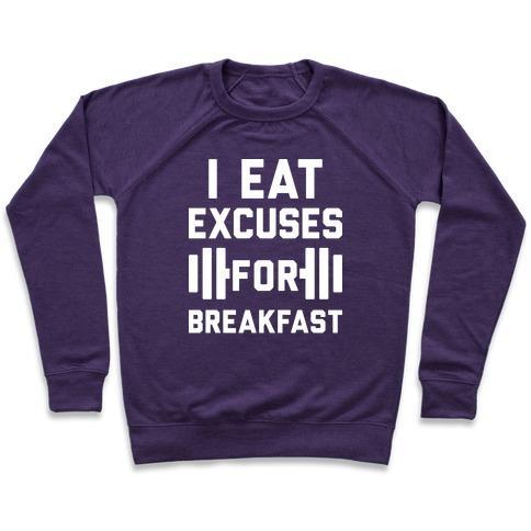 Virgin Teez  Pullover Crewneck Sweatshirt / x-small / Purple I EAT EXCUSES FOR BREAKFAST CREWNECK SWEATSHIRT