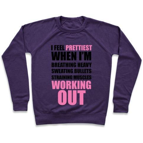 Virgin Teez  Pullover Crewneck Sweatshirt / x-small / Purple I FEEL PRETTIEST WHEN I'M BREATHING HEAVY SWEATING BULLETS STRAINING MUSCLES WORKING OUT CREWNECK SWEATSHIRT