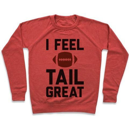 Virgin Teez  Pullover Crewneck Sweatshirt / x-small / Heathered Red I FEEL TAILGREAT CREWNECK SWEATSHIRT