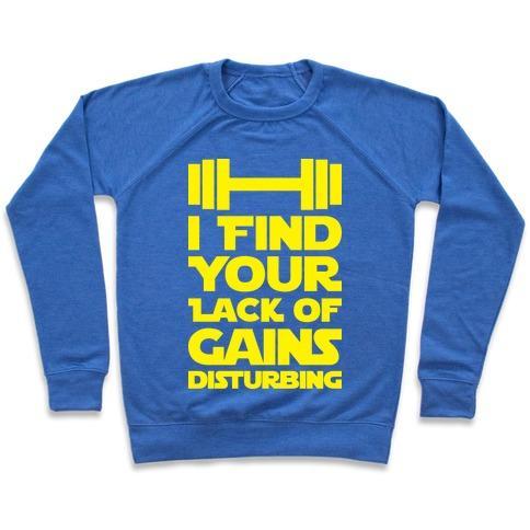 Virgin Teez  Pullover Crewneck Sweatshirt / x-small / Heathered Blue I FIND YOUR LACK OF GAINS DISTURBING CREWNECK SWEATSHIRT