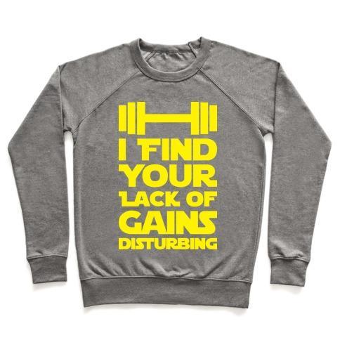 Virgin Teez  Pullover Crewneck Sweatshirt / x-small / Heathered Gray I FIND YOUR LACK OF GAINS DISTURBING CREWNECK SWEATSHIRT