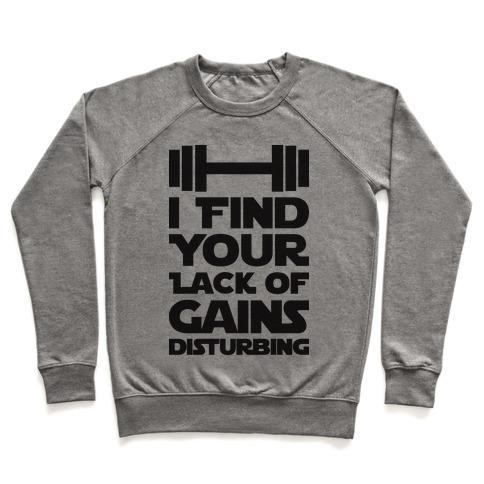 Virgin Teez  Pullover Crewneck Sweatshirt / x-small / Heathered Gray I FIND YOUR LACK OF GAINS DISTURBING CREWNECK SWEATSHIRT