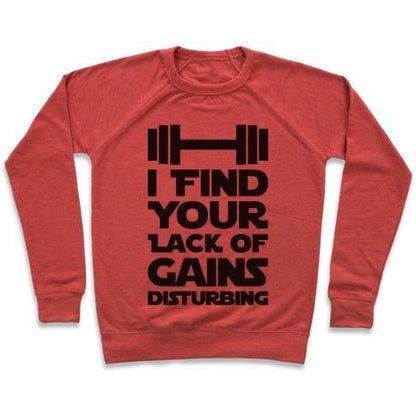 Virgin Teez  Pullover Crewneck Sweatshirt / x-small / Heathered Red I FIND YOUR LACK OF GAINS DISTURBING CREWNECK SWEATSHIRT