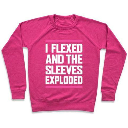 Virgin Teez  Pullover Crewneck Sweatshirt / x-small / Deep Pink I FLEXED AND THE SLEEVES EXPLODED CREWNECK SWEATSHIRT