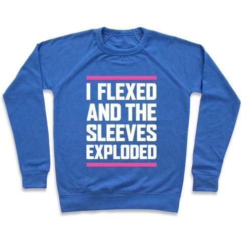 Virgin Teez  Pullover Crewneck Sweatshirt / x-small / Heathered Blue I FLEXED AND THE SLEEVES EXPLODED CREWNECK SWEATSHIRT