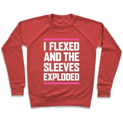 Virgin Teez  Pullover Crewneck Sweatshirt / x-small / Heathered Red I FLEXED AND THE SLEEVES EXPLODED CREWNECK SWEATSHIRT