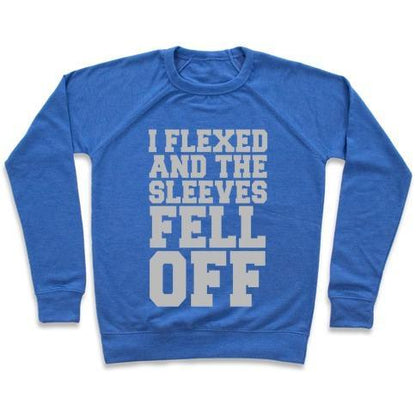 Virgin Teez  Pullover Crewneck Sweatshirt / x-small / Heathered Blue I FLEXED AND THE SLEEVES FELL OFF (SILVER) CREWNECK SWEATSHIRT