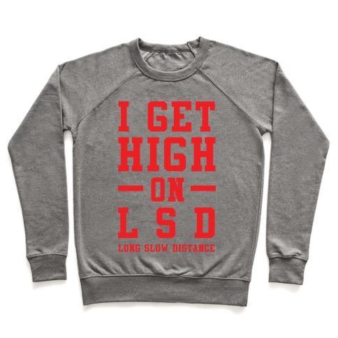 Virgin Teez  Pullover Crewneck Sweatshirt / x-small / Heathered Gray I GET HIGH ON LSD CREWNECK SWEATSHIRT