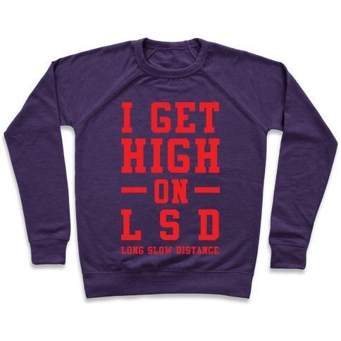 Virgin Teez  Pullover Crewneck Sweatshirt / x-small / Purple I GET HIGH ON LSD CREWNECK SWEATSHIRT