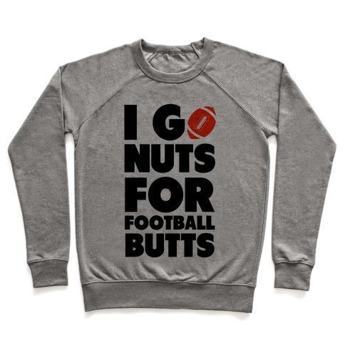 Virgin Teez  Pullover Crewneck Sweatshirt / x-small / Heathered Gray I GO NUTS FOR FOOTBALL BUTTS CREWNECK SWEATSHIRT