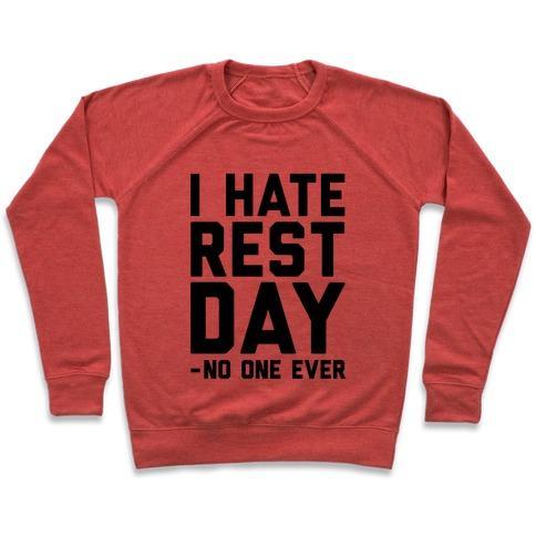 Virgin Teez  Pullover Crewneck Sweatshirt / x-small / Heathered Red I HATE REST DAY - NO ONE EVER CREWNECK SWEATSHIRT