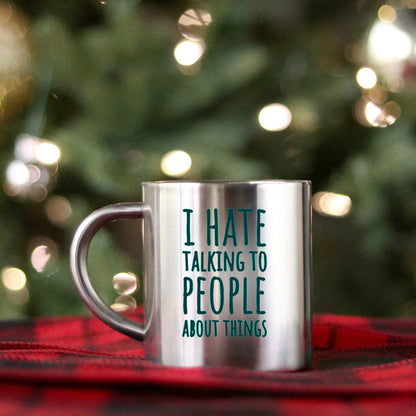 I Hate Talking To People About Things Gold & Silver Mug