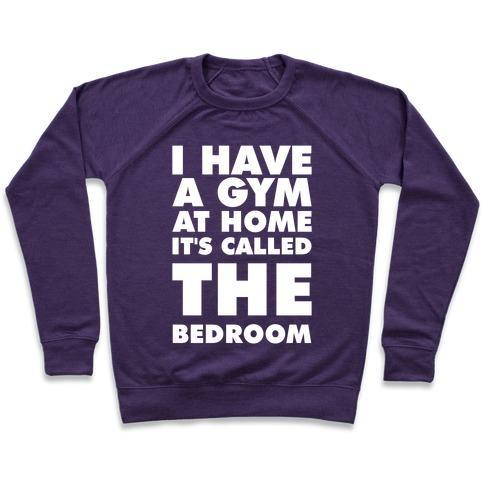 Virgin Teez  Pullover Crewneck Sweatshirt / x-small / Purple I HAVE A GYM AT HOME IT'S CALLED THE BEDROOM CREWNECK SWEATSHIRT