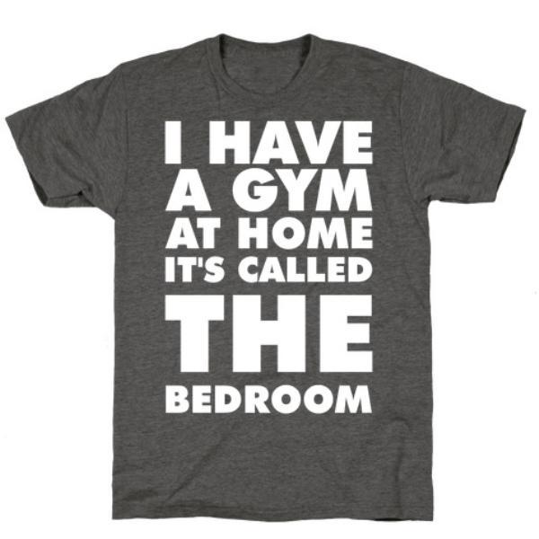 GYM FIT T-SHIRT I HAVE A GYM T-SHIRT