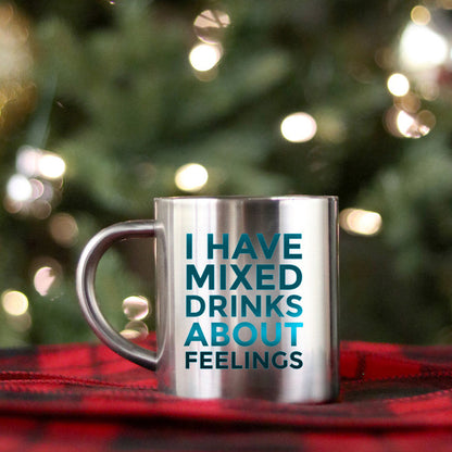 I Have Mixed Drinks About Feelings Gold & Silver Mug