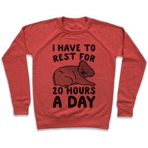 Virgin Teez  Pullover Crewneck Sweatshirt / x-small / Heathered Red I HAVE TO REST FOR 20 HOURS A DAY CREWNECK SWEATSHIRT