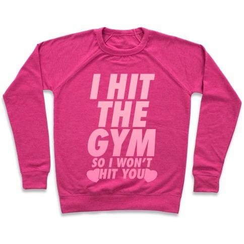 Virgin Teez  Pullover Crewneck Sweatshirt / x-small / Deep Pink I HIT THE GYM SO I WON'T HIT YOU CREWNECK SWEATSHIRT