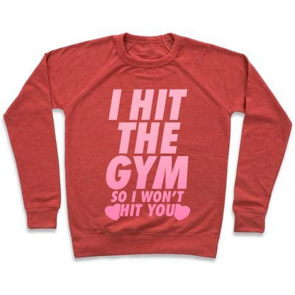 Virgin Teez  Pullover Crewneck Sweatshirt / x-small / Heathered Red I HIT THE GYM SO I WON'T HIT YOU CREWNECK SWEATSHIRT