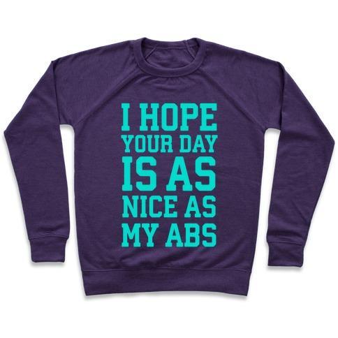 Virgin Teez  Pullover Crewneck Sweatshirt / x-small / Purple I HOPE YOUR DAY IS AS NICE AS MY ABS CREWNECK SWEATSHIRT