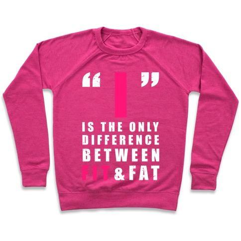 Virgin Teez  Pullover Crewneck Sweatshirt / x-small / Deep Pink I IS THE ONLY DIFFERENCE BETWEEN FIT AND FAT CREWNECK SWEATSHIRT