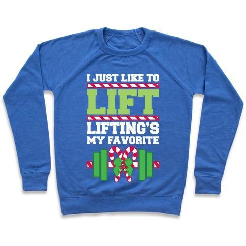 Virgin Teez  Pullover Crewneck Sweatshirt / x-small / Heathered Blue I JUST LIKE TO LIFT. LIFTING IS MY FAVORITE. CREWNECK SWEATSHIRT