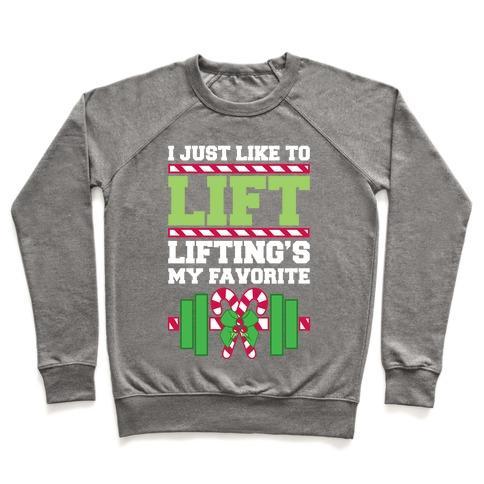 Virgin Teez  Pullover Crewneck Sweatshirt / x-small / Heathered Gray I JUST LIKE TO LIFT. LIFTING IS MY FAVORITE. CREWNECK SWEATSHIRT