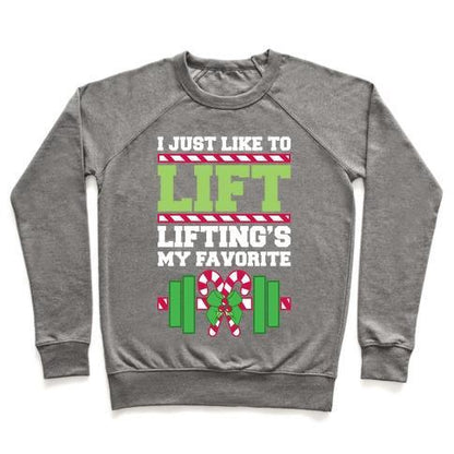 Virgin Teez  Pullover Crewneck Sweatshirt / x-small / Heathered Gray I JUST LIKE TO LIFT. LIFTING IS MY FAVORITE. CREWNECK SWEATSHIRT