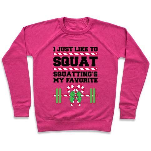 Virgin Teez  Pullover Crewneck Sweatshirt / x-small / Deep Pink I JUST LIKE TO SQUAT. SQUATTING IS MY FAVORITE. CREWNECK SWEATSHIRT