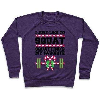 Virgin Teez  Pullover Crewneck Sweatshirt / x-small / Purple I JUST LIKE TO SQUAT. SQUATTING IS MY FAVORITE. CREWNECK SWEATSHIRT