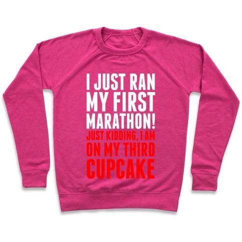 Virgin Teez  Pullover Crewneck Sweatshirt / x-small / Deep Pink I JUST RAN MY FIRST MARATHON.... CREWNECK SWEATSHIRT