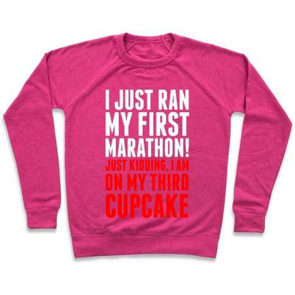 Virgin Teez  Pullover Crewneck Sweatshirt / x-small / Deep Pink I JUST RAN MY FIRST MARATHON.... CREWNECK SWEATSHIRT