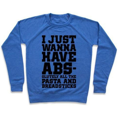 Virgin Teez  Pullover Crewneck Sweatshirt / x-small / Heathered Blue I JUST WANNA HAVE ABS CREWNECK SWEATSHIRT