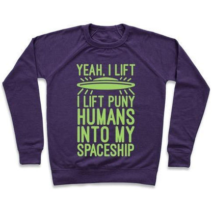 Virgin Teez  Pullover Crewneck Sweatshirt / x-small / Purple I LIFT PUNY HUMANS INTO MY SPACESHIP CREWNECK SWEATSHIRT