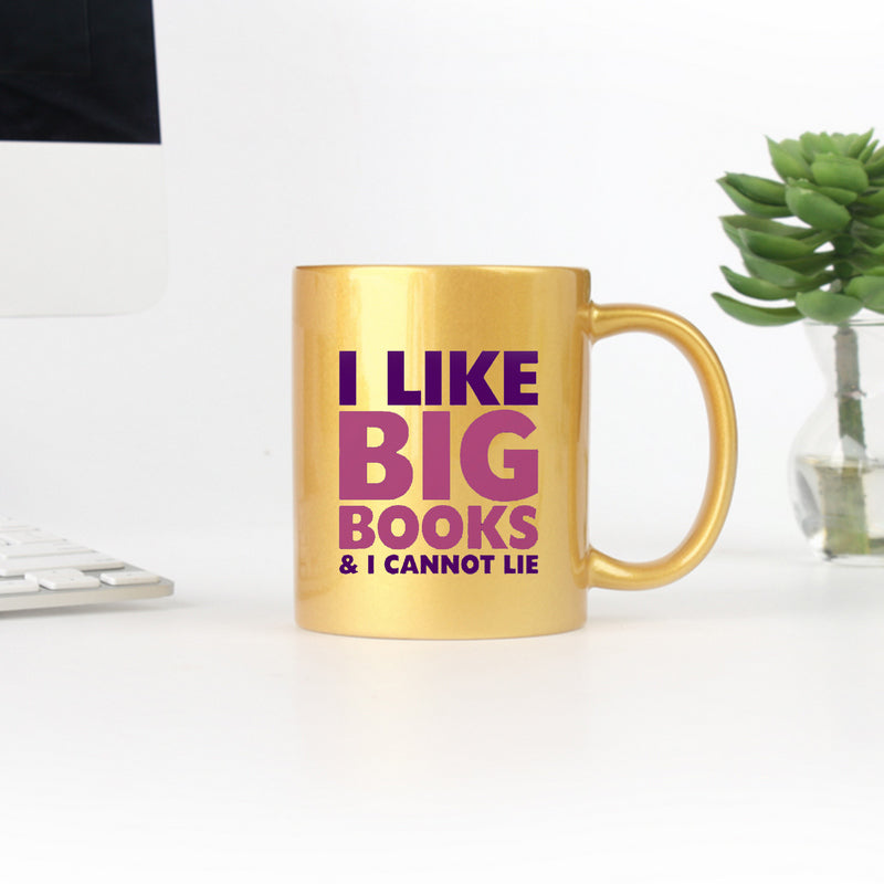 I Like Big Books And I Cannot Lie Gold & Silver Mug