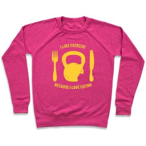 Virgin Teez  Pullover Crewneck Sweatshirt / x-small / Deep Pink I LIKE EXERCISING BECAUSE I LOVE EATING CREWNECK SWEATSHIRT