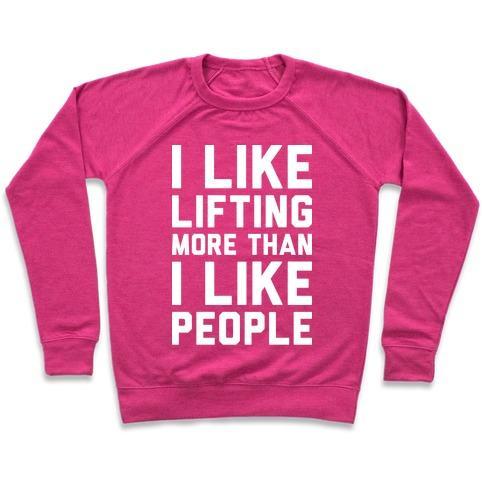 Virgin Teez  Pullover Crewneck Sweatshirt / x-small / Deep Pink I LIKE LIFTING MORE THAN I LIKE PEOPLE CREWNECK SWEATSHIRT