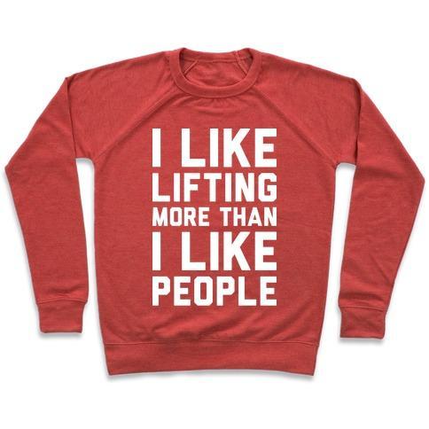 Virgin Teez  Pullover Crewneck Sweatshirt / x-small / Heathered Red I LIKE LIFTING MORE THAN I LIKE PEOPLE CREWNECK SWEATSHIRT