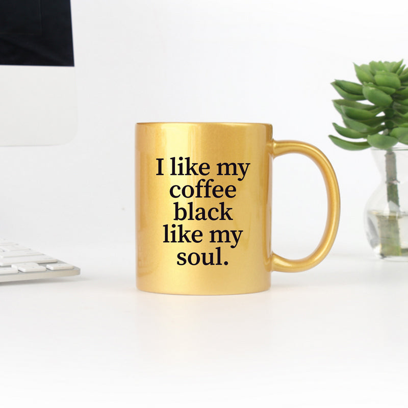 I Like My Coffee Like My Soul Gold & Silver Mug