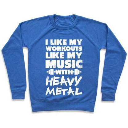 Virgin Teez  Pullover Crewneck Sweatshirt / x-small / Heathered Blue I LIKE MY WORKOUTS LIKE MY MUSIC CREWNECK SWEATSHIRT