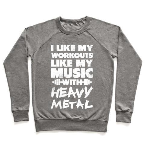 Virgin Teez  Pullover Crewneck Sweatshirt / x-small / Heathered Gray I LIKE MY WORKOUTS LIKE MY MUSIC CREWNECK SWEATSHIRT