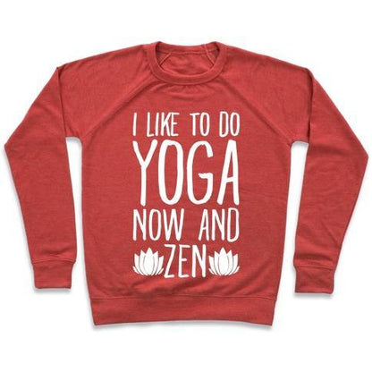 Virgin Teez  Pullover Crewneck Sweatshirt / x-small / Heathered Red I LIKE TO DO YOGA NOW AND ZEN WHITE PRINT CREWNECK SWEATSHIRT