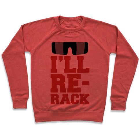 Virgin Teez  Pullover Crewneck Sweatshirt / x-small / Heathered Red I'LL RE-RACK PARODY CREWNECK SWEATSHIRT