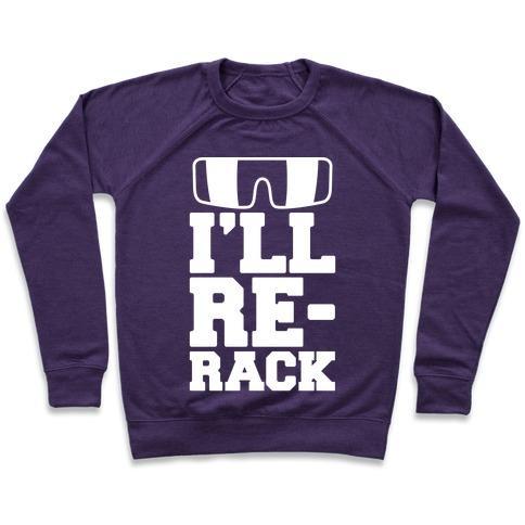 Virgin Teez  Pullover Crewneck Sweatshirt / x-small / Purple I'LL RE-RACK PARODY CREWNECK SWEATSHIRT