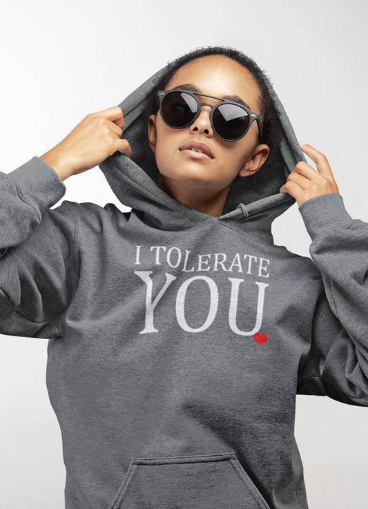 Virgin Teez Pull Over Hoodie I Tolerate You HOODIE