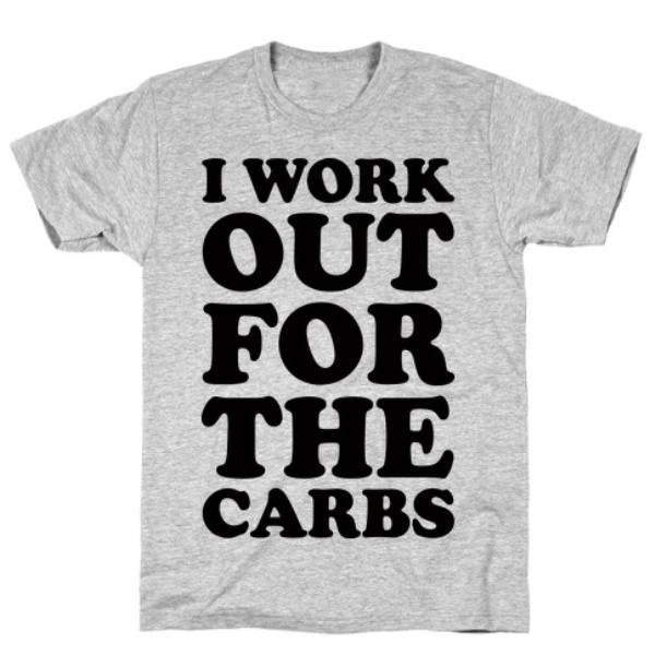 GYM FIT T-SHIRT I WORKOUT FOR THE CARBS T-SHIRT