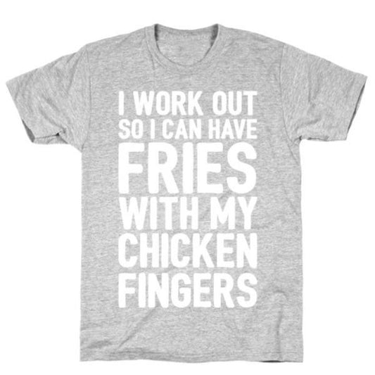 GYM FIT T-SHIRT I WORKOUT SO I CAN HAVE FRIES WHITE PRINT T-SHIRT