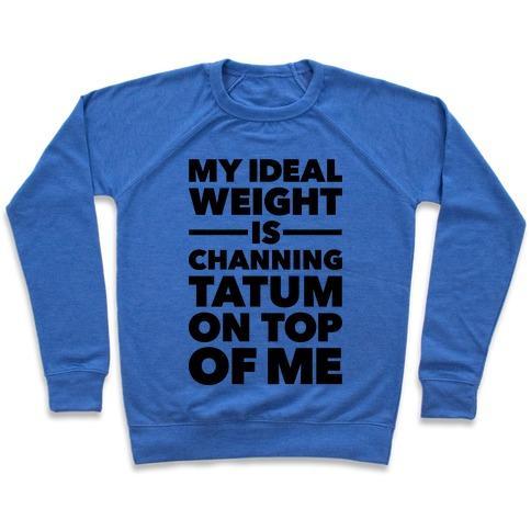 Virgin Teez  Pullover Crewneck Sweatshirt / x-small / Heathered Blue IDEAL WEIGHT (CHANNING TATUM) CREWNECK SWEATSHIRT