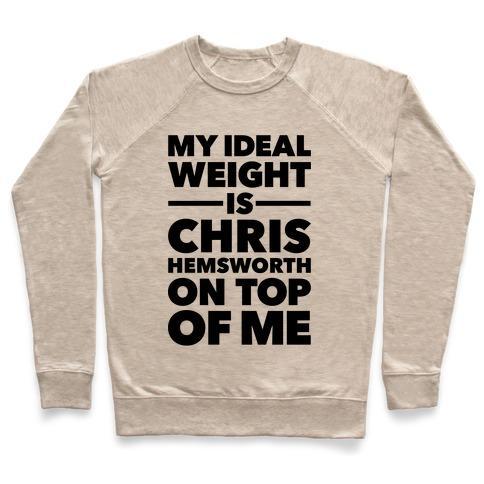 Virgin Teez  Pullover Crewneck Sweatshirt / x-small / Heathered Oatmeal IDEAL WEIGHT (CHRIS HEMSWORTH) CREWNECK SWEATSHIRT