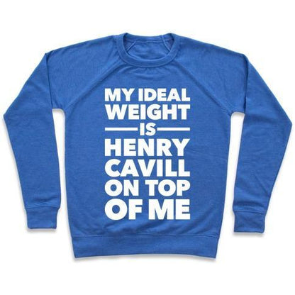 Virgin Teez  Pullover Crewneck Sweatshirt / x-small / Heathered Blue IDEAL WEIGHT (HENRY CAVILL) CREWNECK SWEATSHIRT