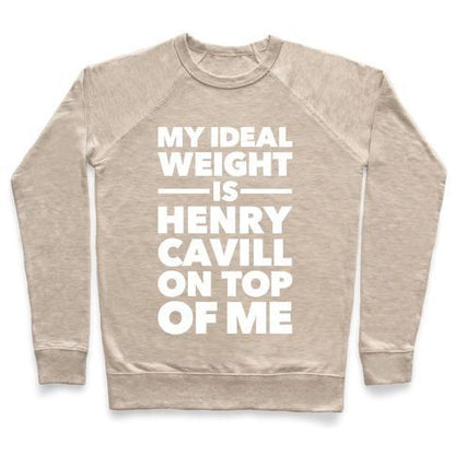 Virgin Teez  Pullover Crewneck Sweatshirt / x-small / Heathered Oatmeal IDEAL WEIGHT (HENRY CAVILL) CREWNECK SWEATSHIRT